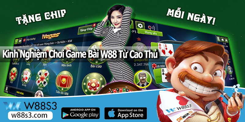 Kinh Nghiệm Chơi Game Bài W88 Từ Cao Thủ